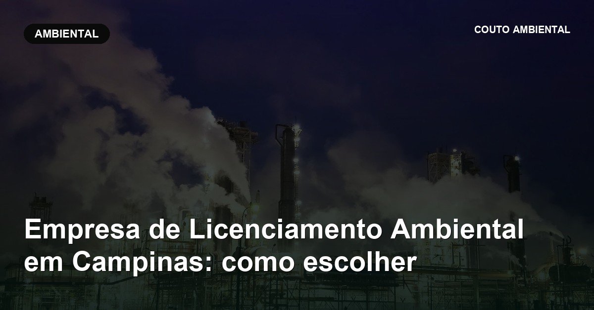 Capa do artigo da Couto Ambiental: empresa de licenciamento ambiental em campinas